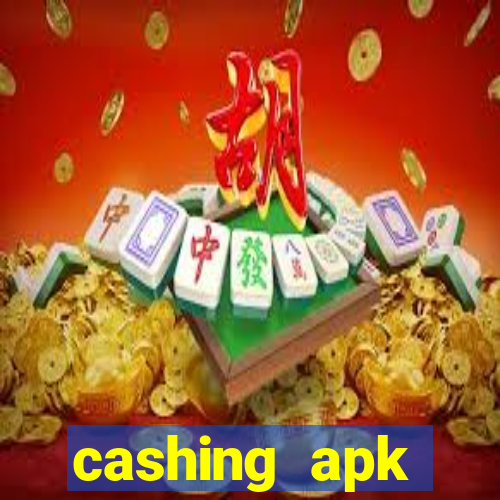 cashing apk dinheiro infinito